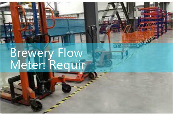 Brewery Flow Meter: Requirements for food-grade sensors in fermentation processes.